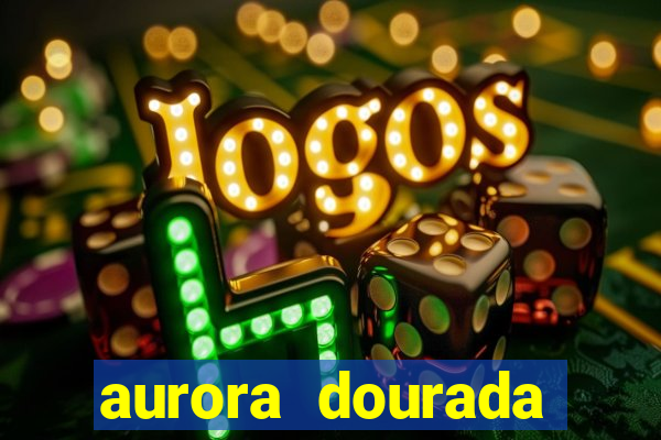 aurora dourada retorno pdf